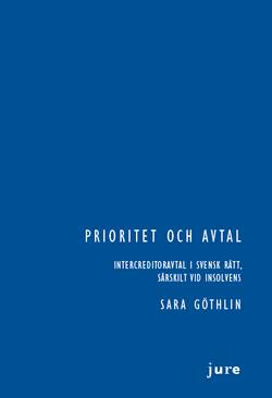 Prioritet och avtal – Intercreditoravtal i svensk rätt, särskilt vid insolvens