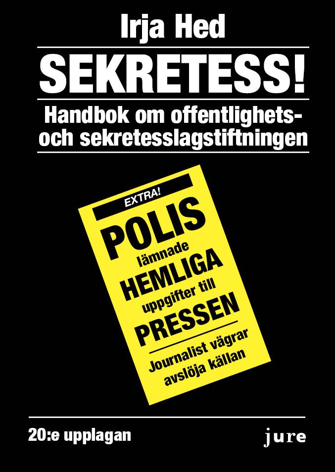 Sekretess! - Handbok om offentlighets- och sekretesslagstiftningen