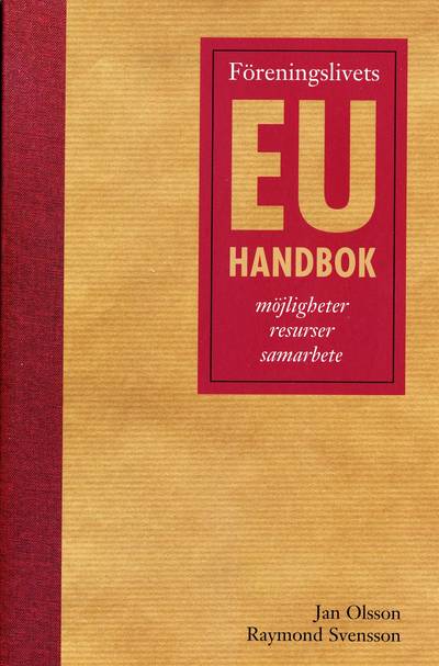 Föreningslivets EU-handbok. Möjligheter - resurser - samarbete