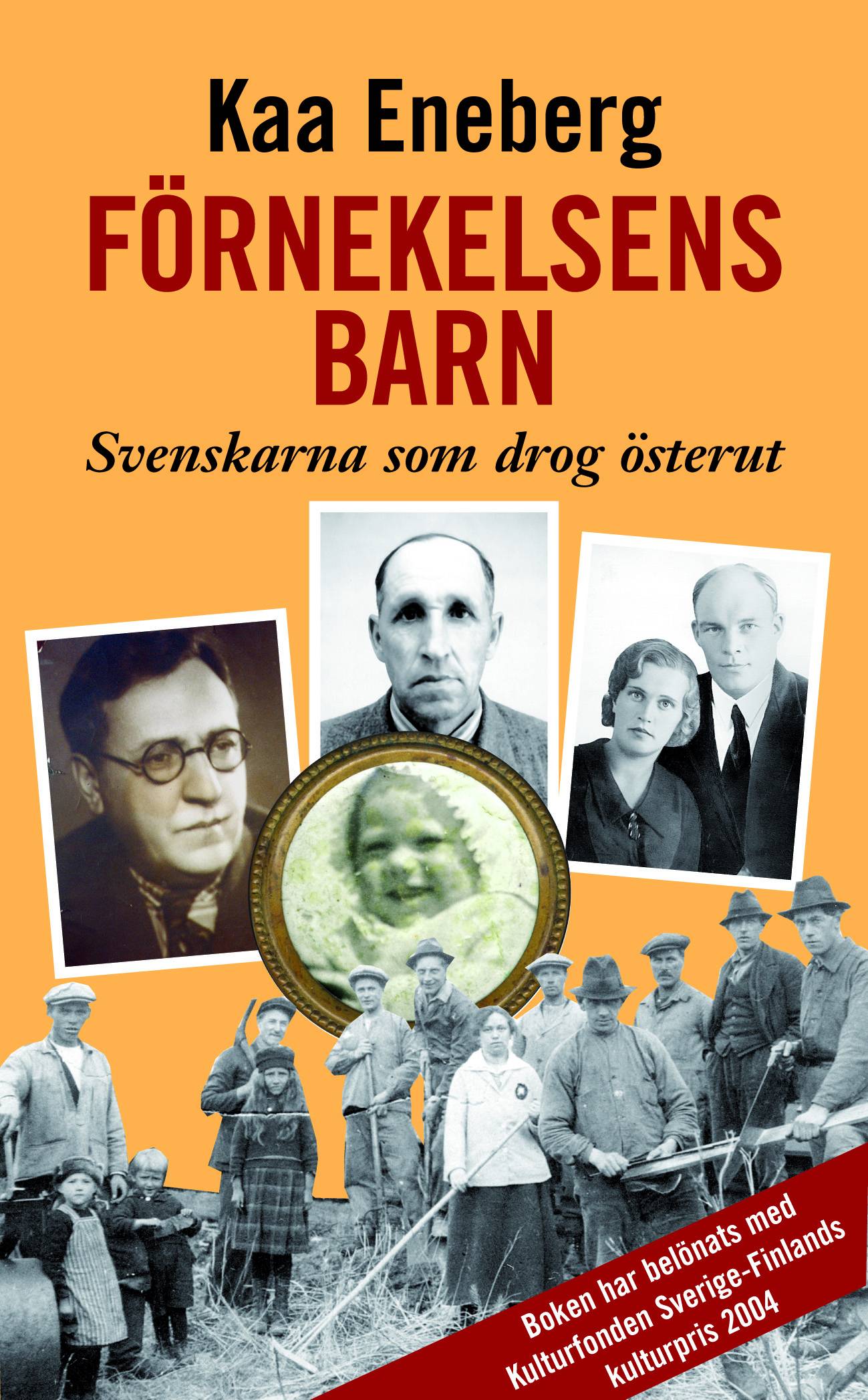 Förnekelsens barn. Svenskarna som drog österut