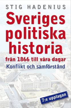 Modern svensk politisk historia : konflikt och samförstånd