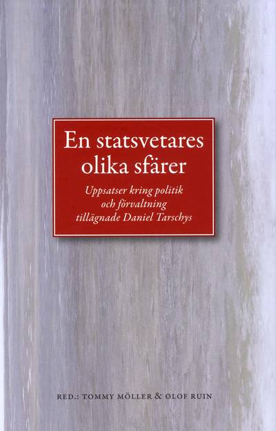 En statsvetares olika sfärer : en vänbok till Daniel Tarschys den 23 augusti 2008