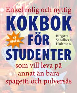 Enkel rolig och nyttig kokbok för studenter som vill leva på annat än bara spagetti och pulversås