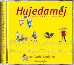 Hujedamej : och andra visor av Astrid Lindgren