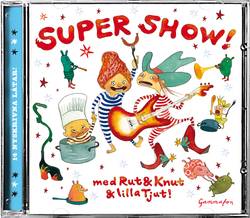 Supershow med Rut & Knut & lilla Tjut!