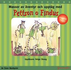 Massor av äventyr och upptåg med Pettson o Findus