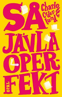 Så jävla operfekt