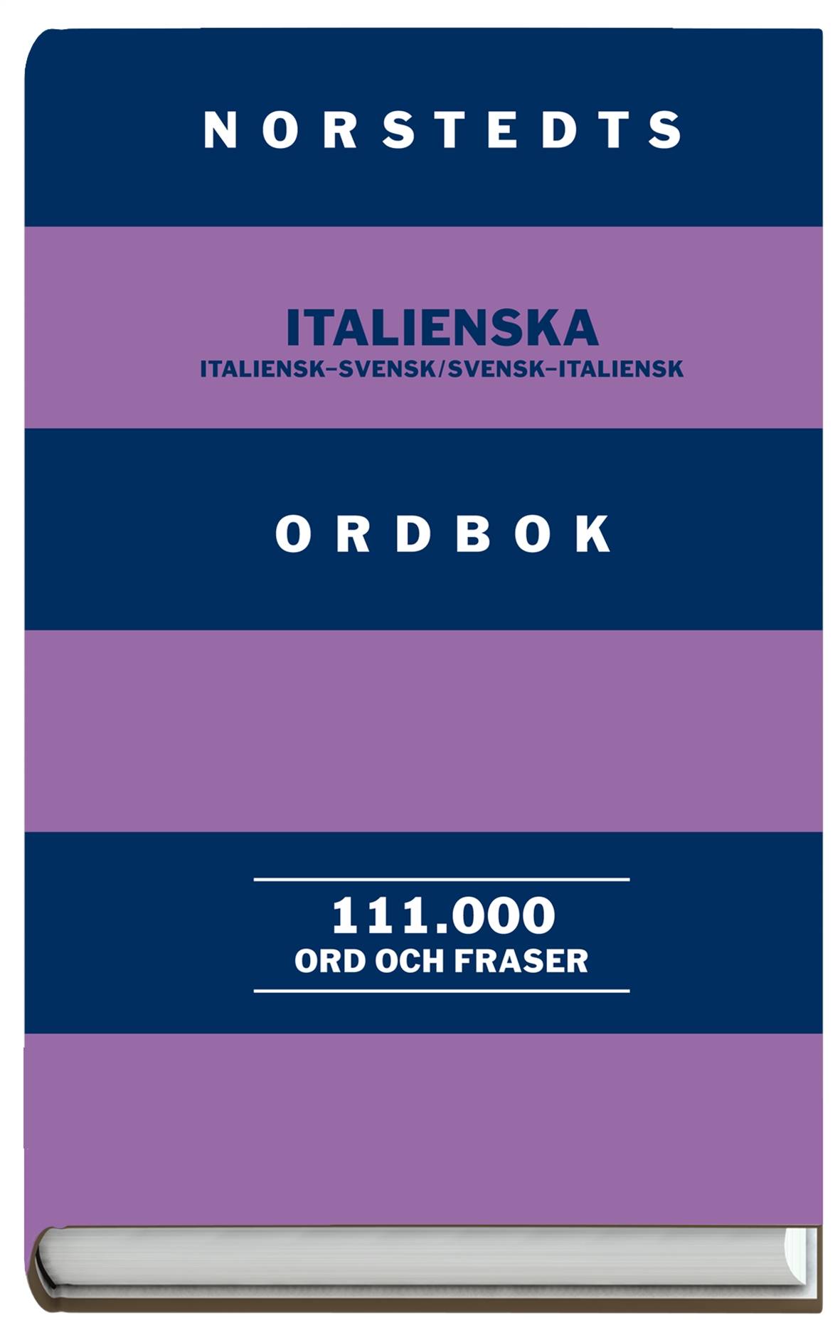 Norstedts italienska ordbok : Italiensk-svensk, svensk-italiensk : 111000 ord och fraser