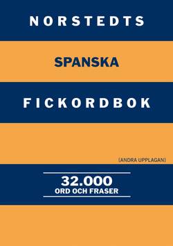 Norstedts spanska fickordbok : spansk-svensk, svensk-spansk : 32000 ord och fraser