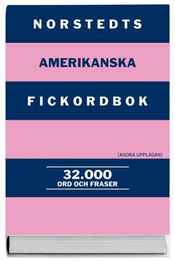 Norstedts amerikanska fickordbok : amerikansk-svensk, svensk-amerikansk :32.000 ord och fraser