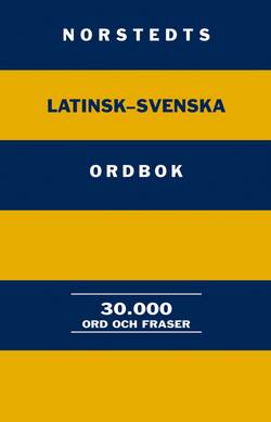 Norstedts latinsk-svenska ordbok : 30.000 ord och fraser