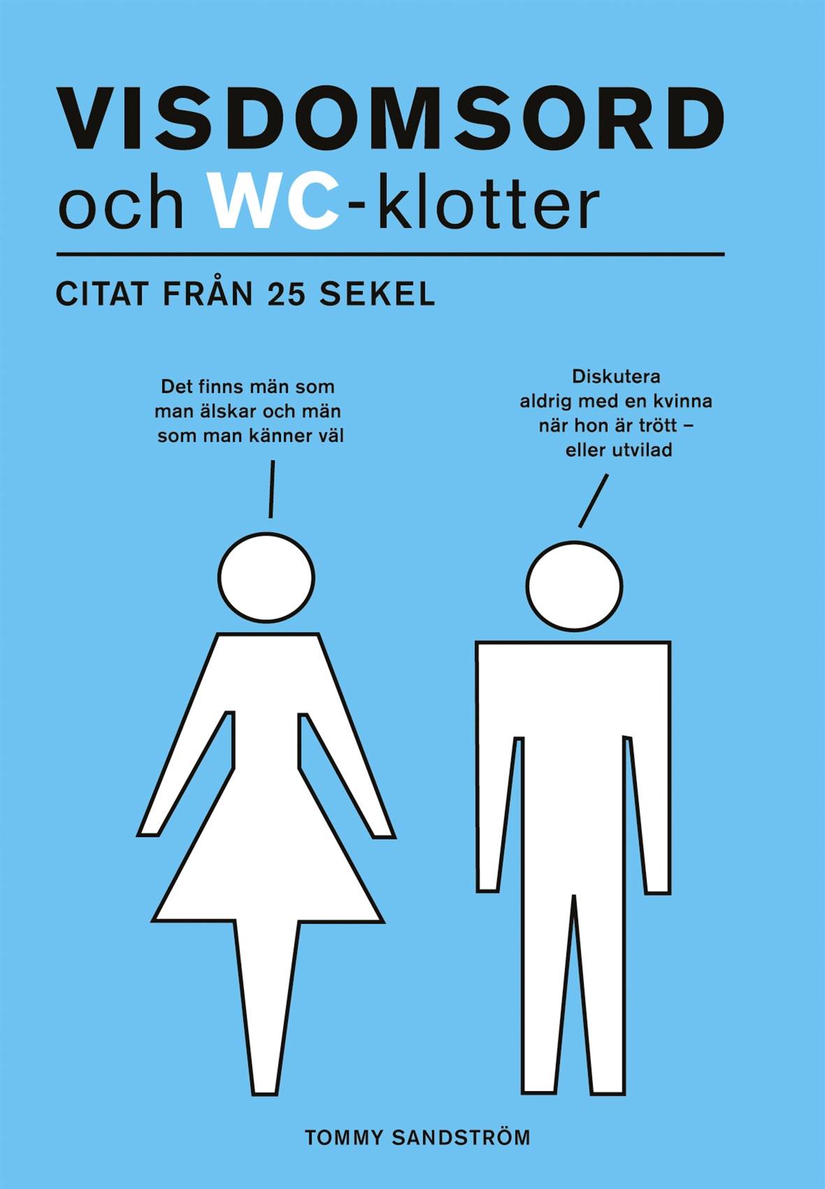 Visdomsord och WC-klotter : citat från 25 sekel