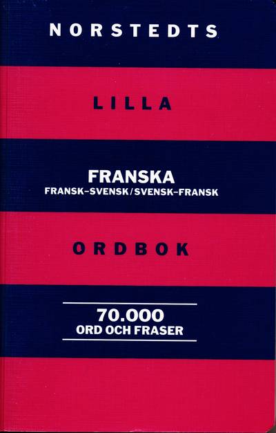 Norstedts lilla franska ordbok : fransk-svensk, svensk-fransk : 70000 ord och fraser