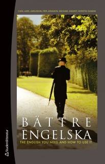 Bättre engelska : the English You Need and How to Use it