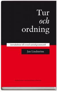 Tur och ordning : introduktion till svensk samtalsgrammatik