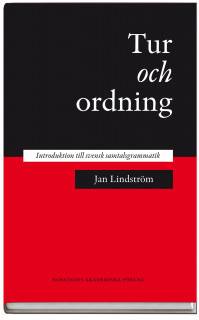 Tur och ordning : introduktion till svensk samtalsgrammatik