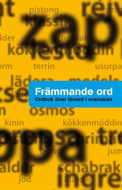 Främmande ord : ordbok över lånord i svenskan