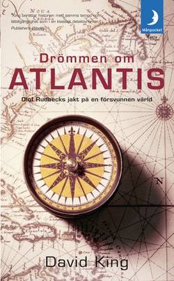 Drömmen om Atlantis : Olof Rudbecks jakt på en försvunnen värld