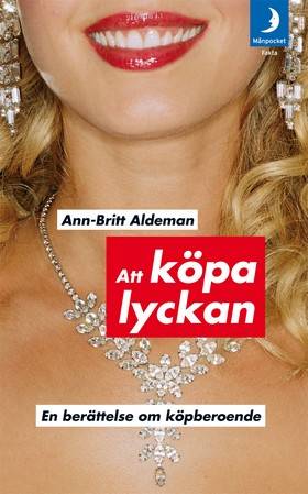 Att köpa lyckan : en berättelse om köpberoende