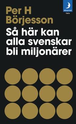 Så här kan alla svenskar bli miljonärer