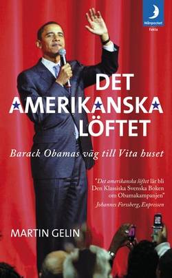 Det amerikanska löftet : Barack Obamas väg till Vita Huset