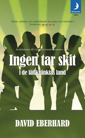 Ingen tar skit i de lättkränktas land