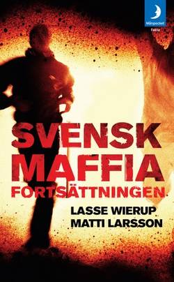 Svensk Maffia : fortsättningen