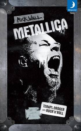 Metallica : terapi, droger och rock'n'roll