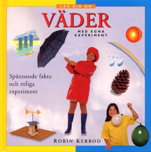 Lär dig om väder med egna experiment