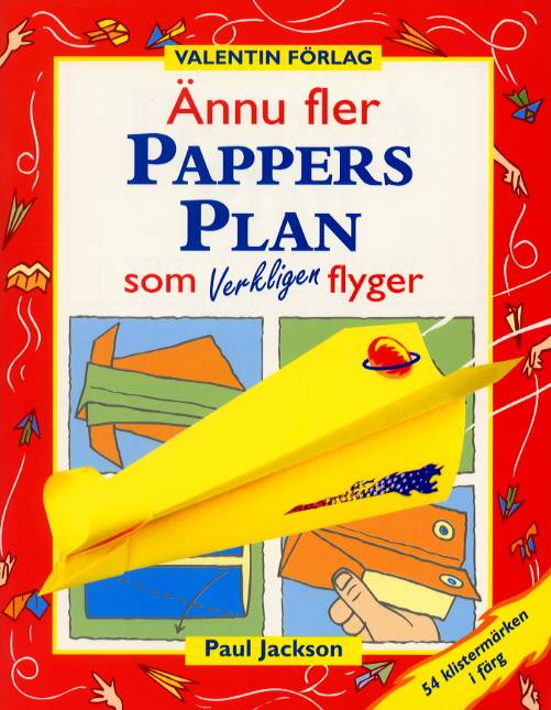 Ännu fler pappersplan som verkligen flyger