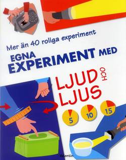 Egna experiment med ljud och ljus