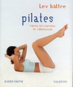 Pilates : träning och inspiration för välbefinnande