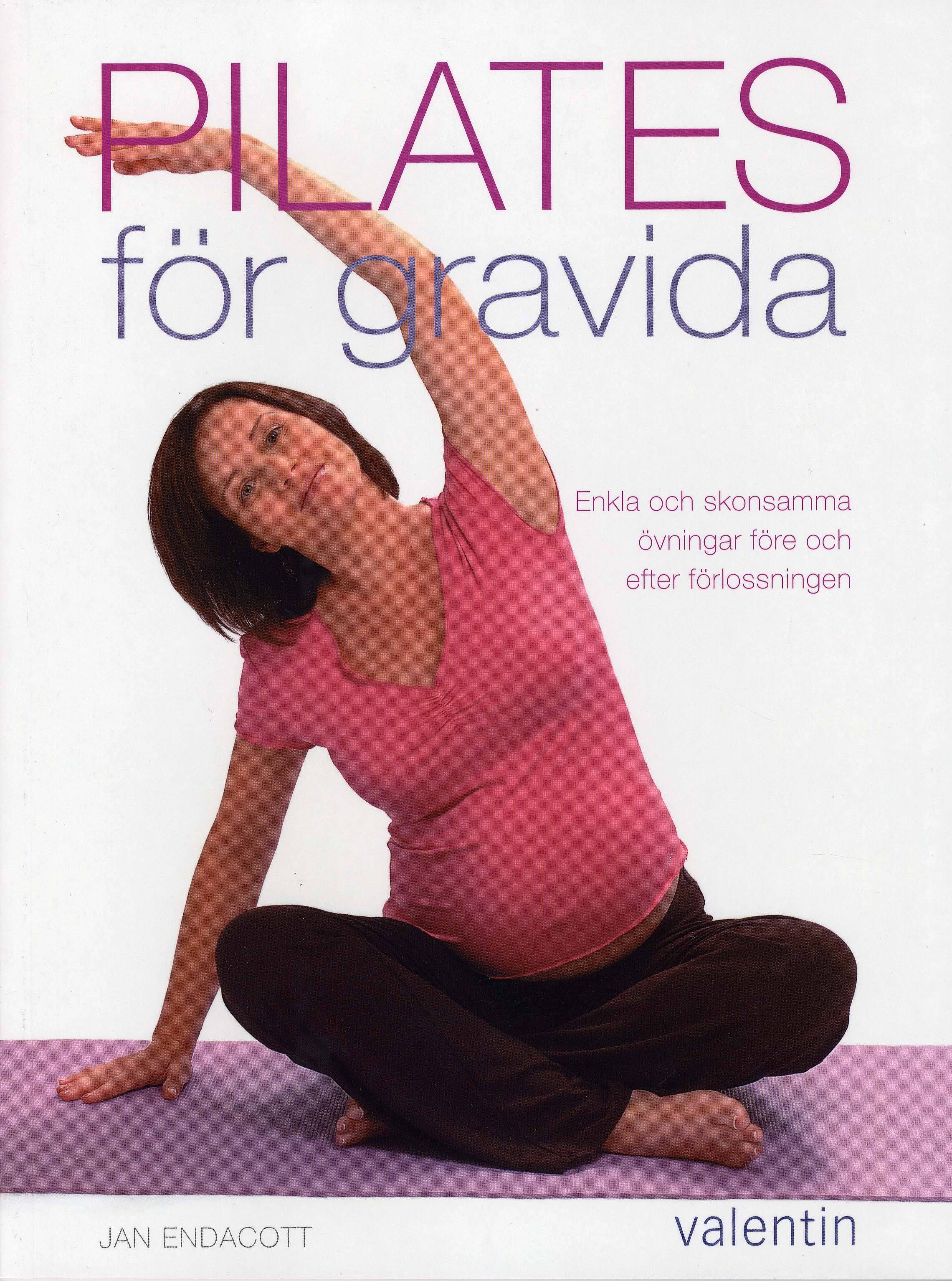Pilates för gravida : enkla och skonsamma övningar före och efter förlossningen