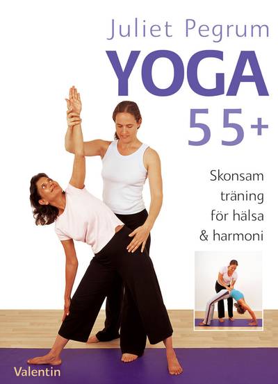 Yoga 55+ : skonsam träning för hälsa och harmoni