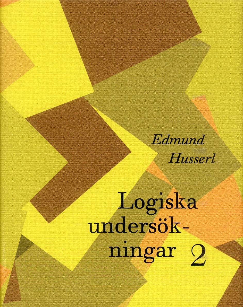 Logiska undersökningar 2 - Undersökningar kring kunskapens fenomeologi och