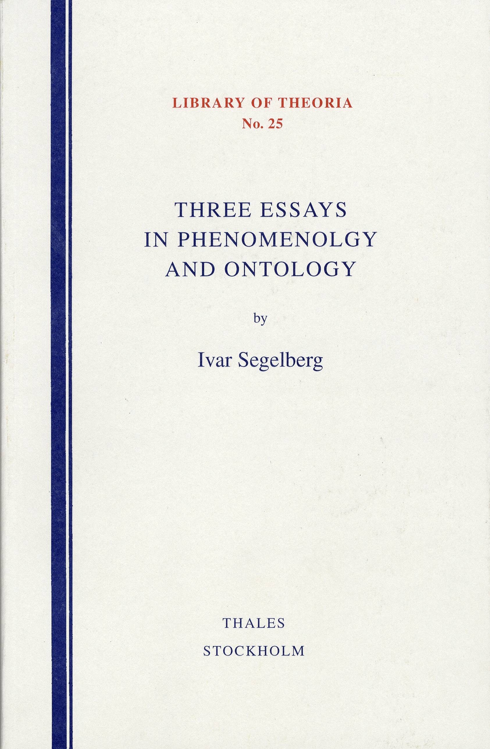 Three Essays in Phenomenology and Ontology