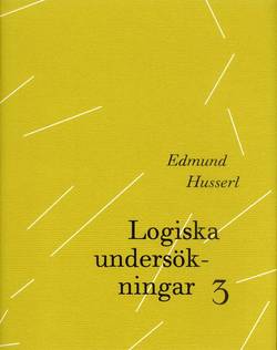 Logiska undersökningar 3 - Undersökningar kring kunskapens fenomenologi och