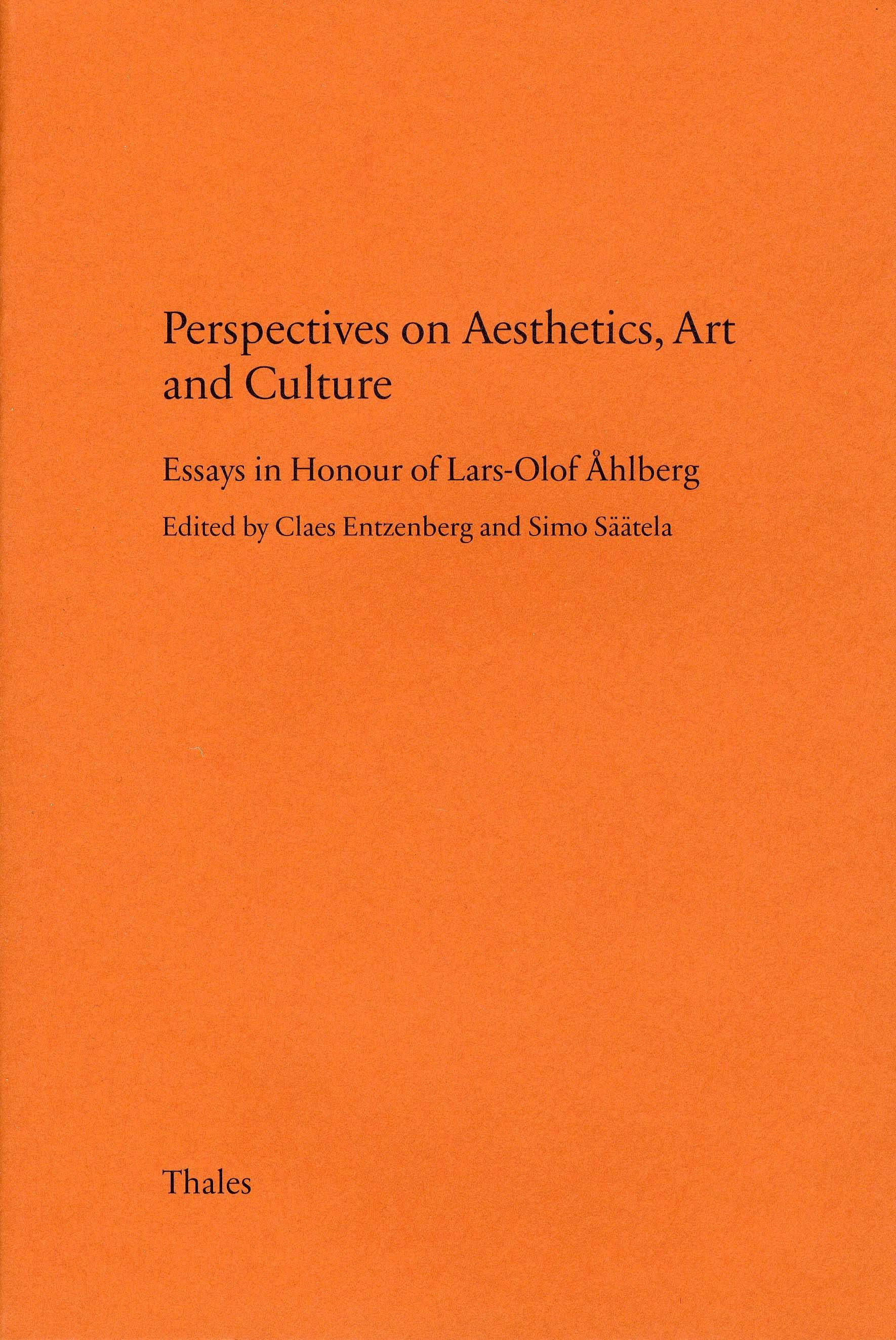Perspectives on aesthetics, art and culture : essays in honour of Lars-Olof Åhlberg