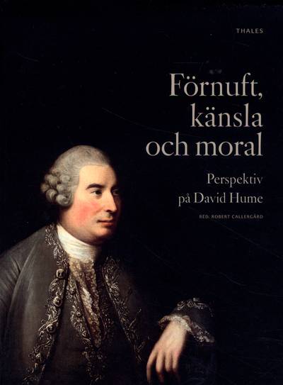 Förnuft, känsla och moral : perspektiv på David Hume