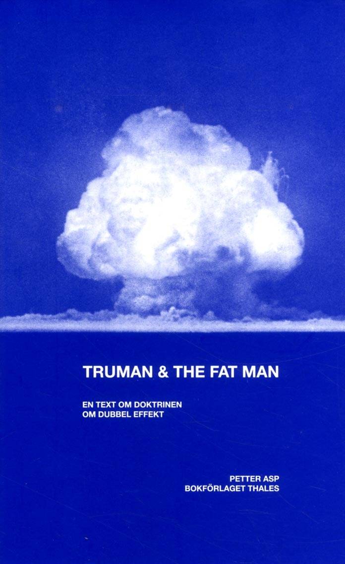 Truman & the Fat Man : En text om doktrinen om dubbel effekt