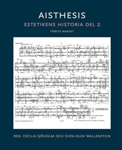 Aisthesis : estetikens historia. Del 2, första bandet