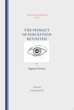 The Primacy of Perception Revisited