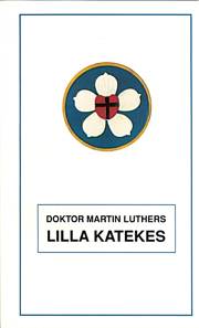 Doktor Martin Luthers lilla katekes