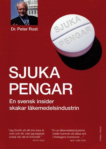 Sjuka pengar - En svensk insider skakar läkemedelsindustrin