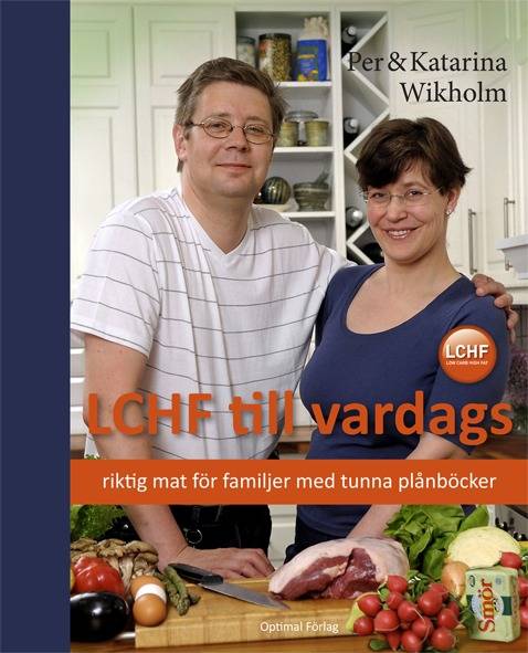 LCHF till vardags : riktig mat för familjer med tunna plånböcker