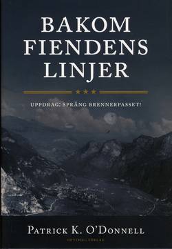 Bakom fiendens linjer. Uppdrag: Spräng Brennerpasset!