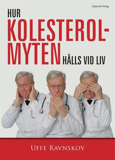 Hur kolesterolmyten hålls vid liv