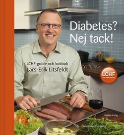 Diabetes? Nej tack! : LCHF-guide och kokbok