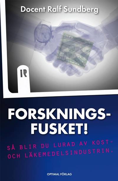 Forskningsfusket! : så blir du lurad av kost- och läkemedelsindustrin