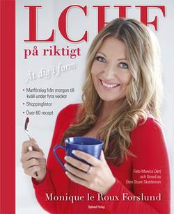 LCHF på riktigt : ät dig i form